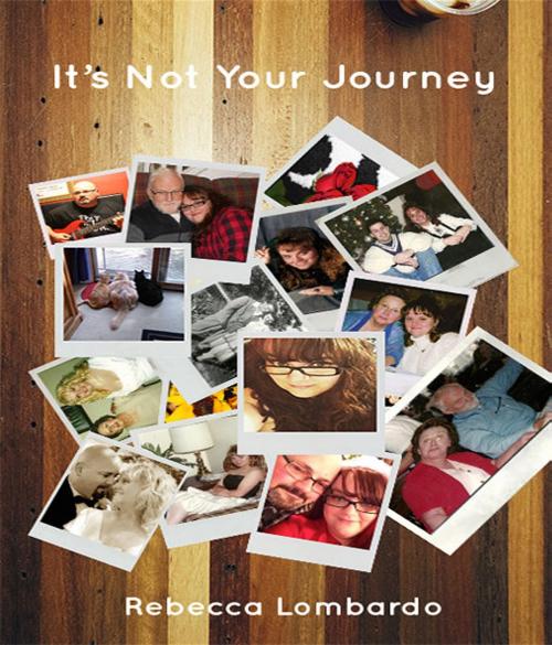 Cover of the book It's Not Your Journey by Rebecca Lombardo, PubKick