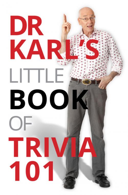 Cover of the book Dr Karl's Little Book of Trivia 101 by Dr Karl Kruszelnicki, Pan Macmillan Australia