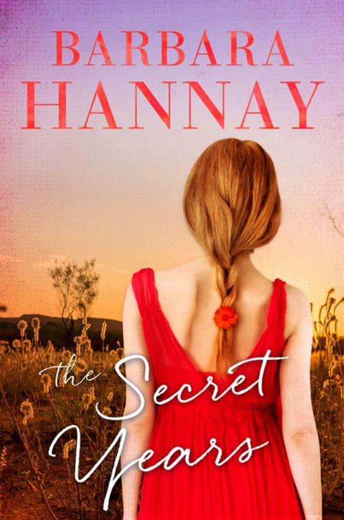 Cover of the book The Secret Years by Barbara Hannay, Penguin Random House Australia