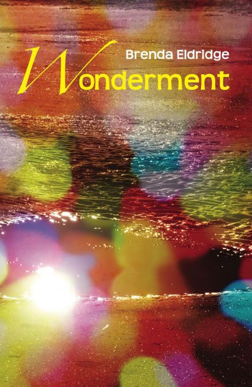 Cover of the book Wonderment by Brenda Eldridge, Ginninderra Press
