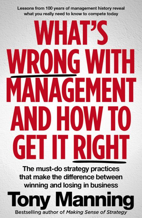 Cover of the book What’s Wrong With Management and How to Get It Right by Tony Manning, Penguin Random House South Africa