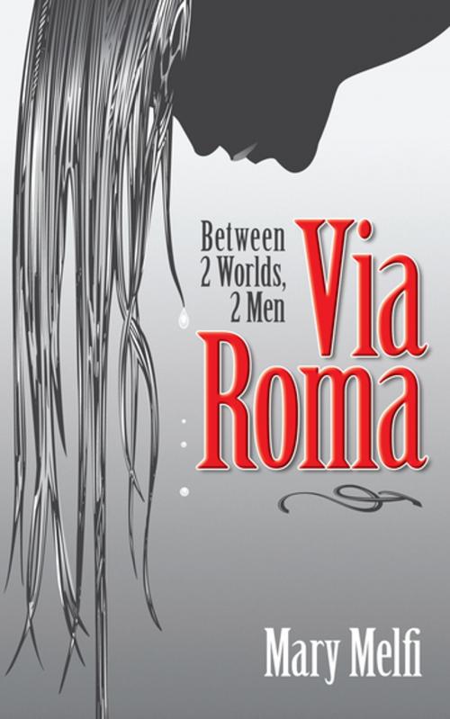 Cover of the book Via Roma by Mary Melfi, Guernica Editions