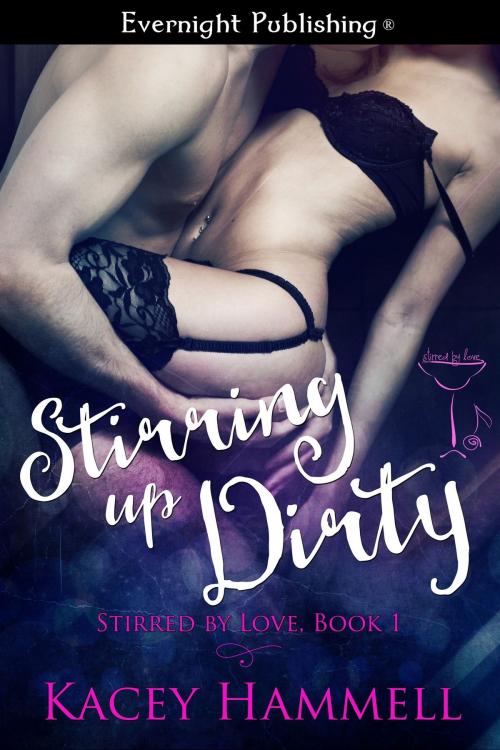 Cover of the book Stirring Up Dirty by Kacey Hammell, Evernight Publishing