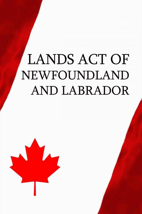 Cover of the book Lands Act of Newfoundland and Labrador by Canada, Aegitas