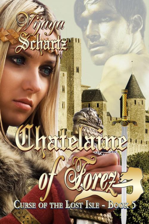 Cover of the book Chatelaine of Forez by Vijaya Schartz, BWL Publishing Inc.