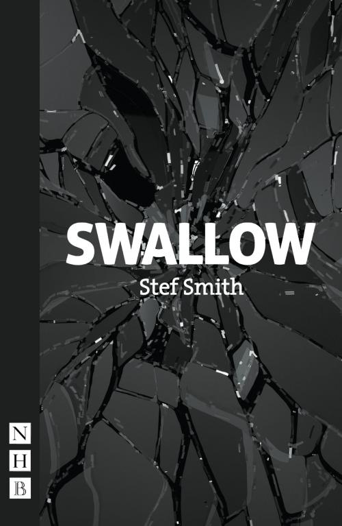 Cover of the book Swallow (NHB Modern Plays) by Stef Smith, Nick Hern Books
