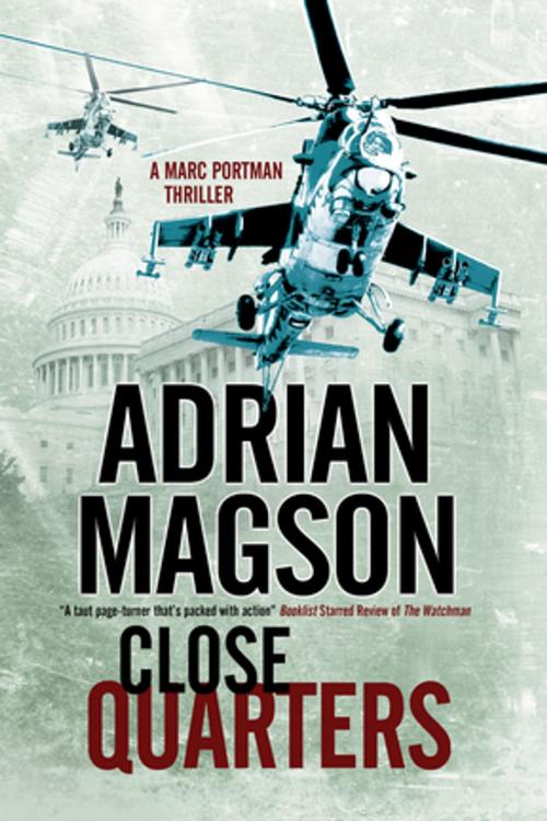Cover of the book Close Quarters by Adrian Magson, Severn House Publishers