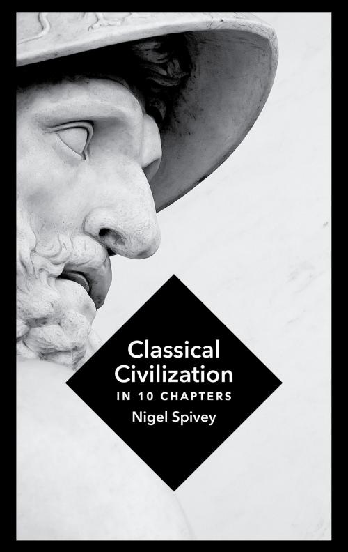 Cover of the book Classical Civilization by Nigel Spivey, Head of Zeus