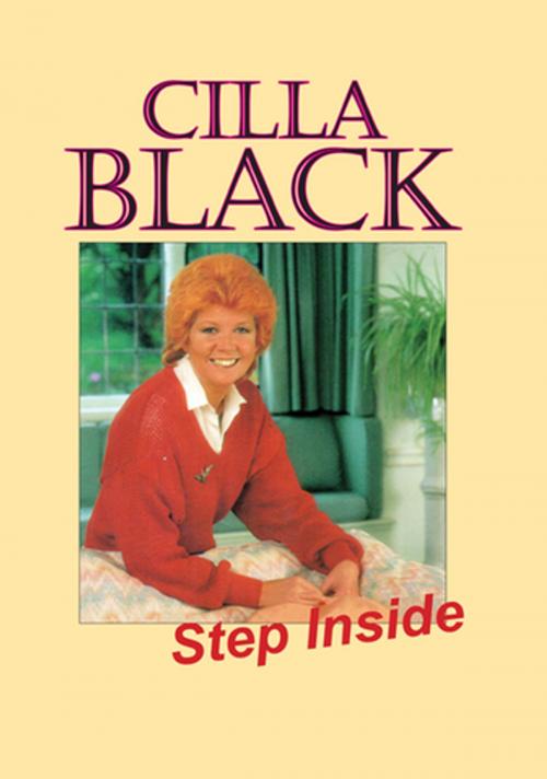 Cover of the book Cilla Black - Step Inside by Cilla Black, G2 Rights Ltd