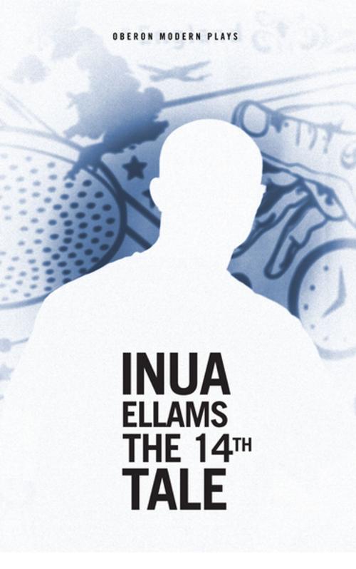 Cover of the book The 14th Tale by Inua Ellams, Oberon Books