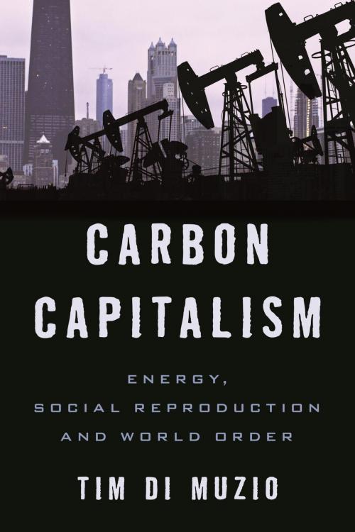 Cover of the book Carbon Capitalism by Tim Di Muzio, Rowman & Littlefield International