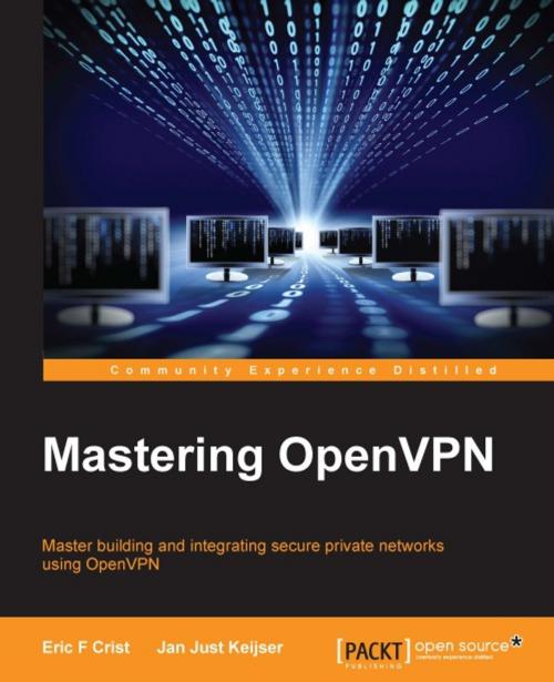 Cover of the book Mastering OpenVPN by Eric F Crist, Jan Just Keijser, Packt Publishing