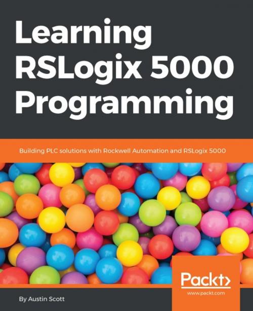 Cover of the book Learning RSLogix 5000 Programming by Austin Scott, Packt Publishing