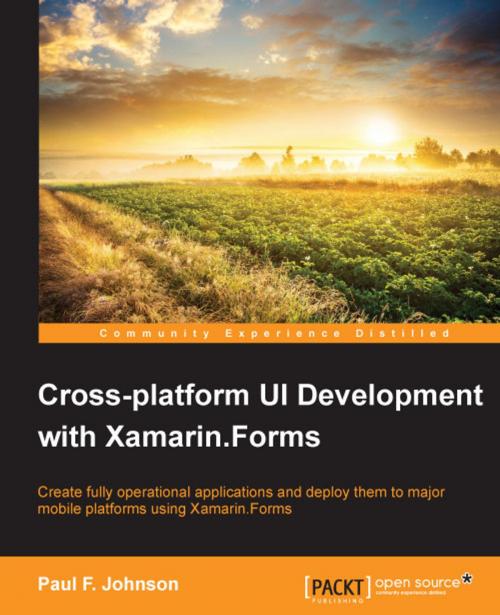 Cover of the book Cross-platform UI Development with Xamarin.Forms by Paul F. Johnson, Packt Publishing