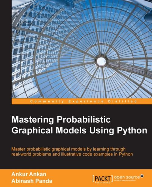 Cover of the book Mastering Probabilistic Graphical Models Using Python by Ankur Ankan, Abinash Panda, Packt Publishing