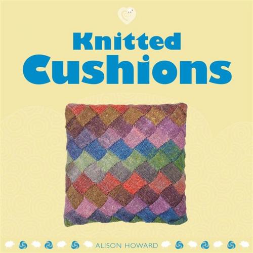 Cover of the book Knitted Cushions by Alison Howard, GMC