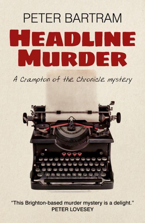Cover of the book Headline Murder by Peter Bartram, John Hunt Publishing