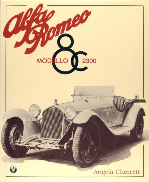 Cover of the book Alfa Romeo Modello 8C 2300 by Angela Cherrett, Veloce Publishing Ltd