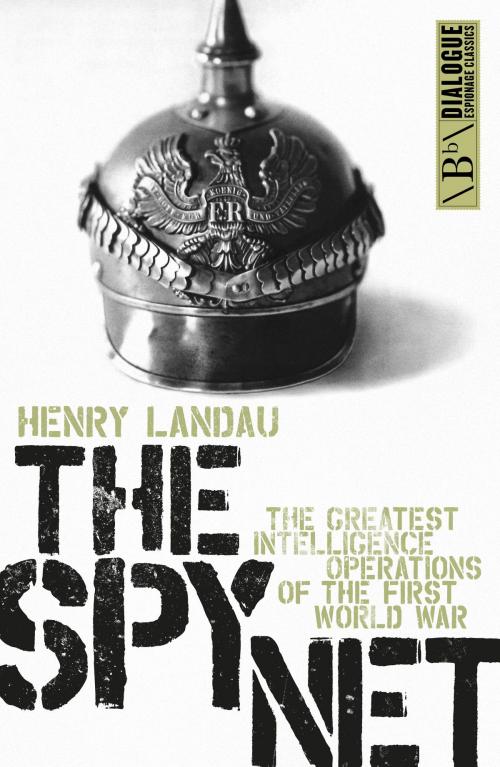 Cover of the book The Spy Net by Henry Landau, Biteback Publishing