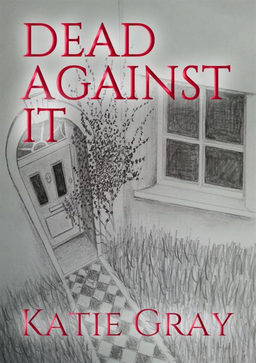Cover of the book Dead Against It by Katie Gray, The Endless Bookcase