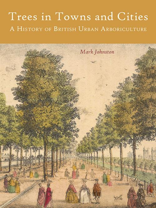 Cover of the book Trees in Towns and Cities by Mark Johnston, Windgather Press