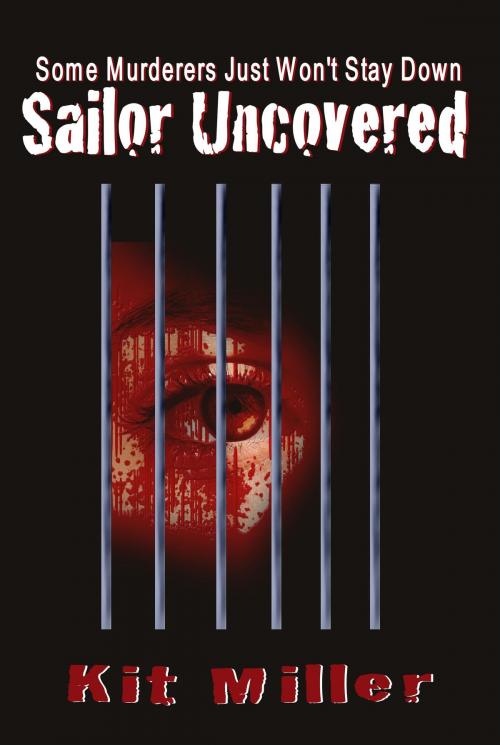 Cover of the book Sailor Uncovered by Kit Miller, Mirador Publishing