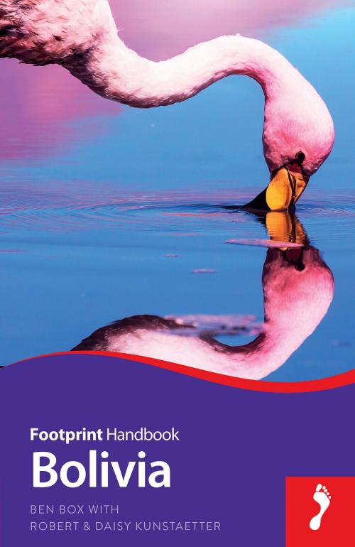 Cover of the book Bolivia by Ben Box, Robert & Daisy  Kunstaetter, Footprint Handbooks