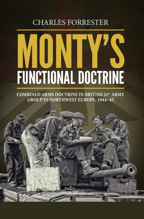 Cover of the book Monty's Functional Doctrine by Charles Forrester, Helion and Company