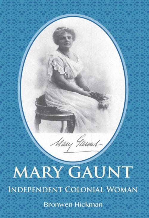 Cover of the book Mary Gaunt by Bronwen Hickman, Melbourne Books
