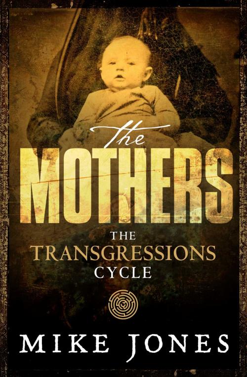 Cover of the book Transgressions Cycle: The Mothers by Mike Jones, Simon & Schuster Australia
