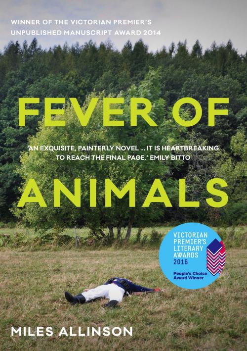 Cover of the book Fever of Animals by Miles Allinson, Scribe Publications Pty Ltd