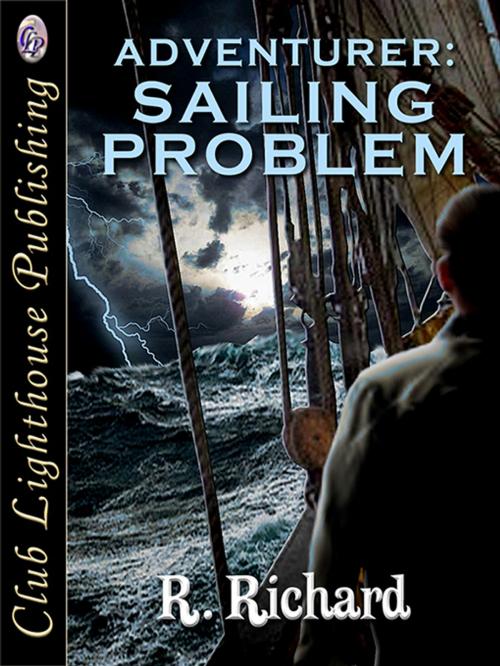 Cover of the book Adventurer: Sailing Problem by R. RICHARD, Club Lighthouse Publishing
