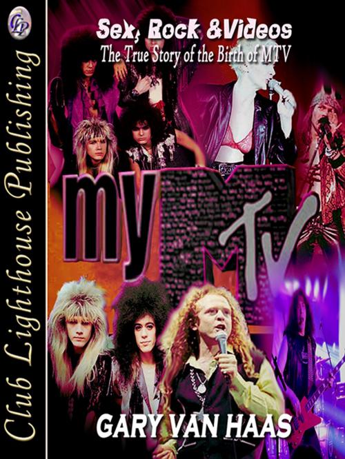 Cover of the book My MTV by GARY VAN HAAS, Club Lighthouse Publishing