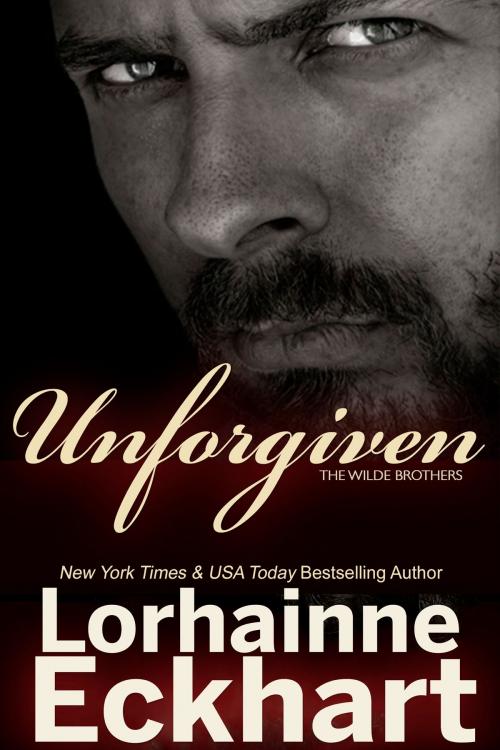Cover of the book Unforgiven by Lorhainne Eckhart, Lorhainne Eckhart Publishing