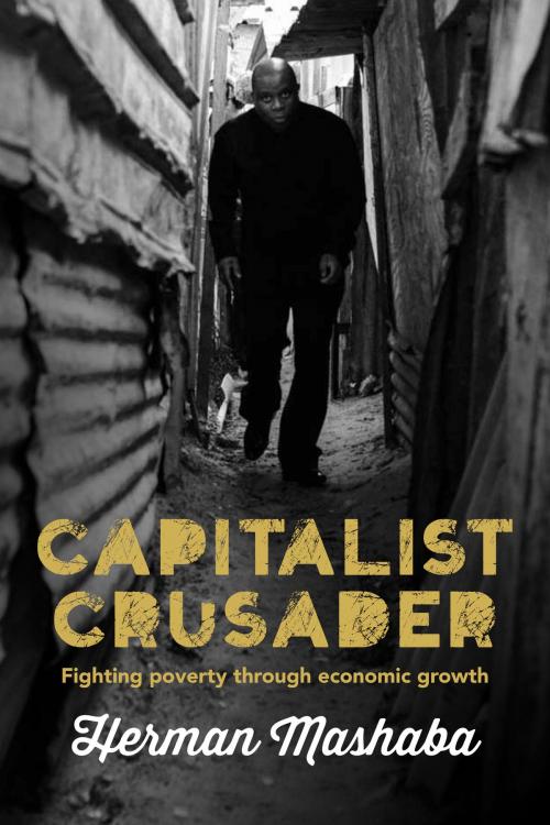 Cover of the book Capitalist Crusader by Herman Mashaba, Bookstorm