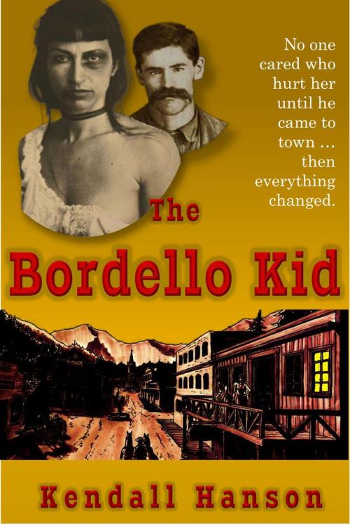 Cover of the book The Bordello Kid by Kendall Hanson, Dixon-Price Publishing