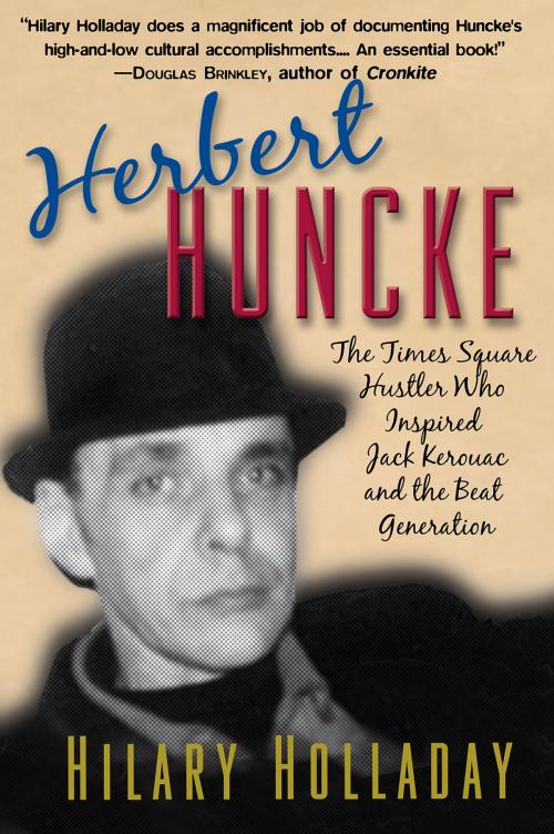Cover of the book Herbert Huncke by Hilary Holladay, Schaffner Press, Inc.