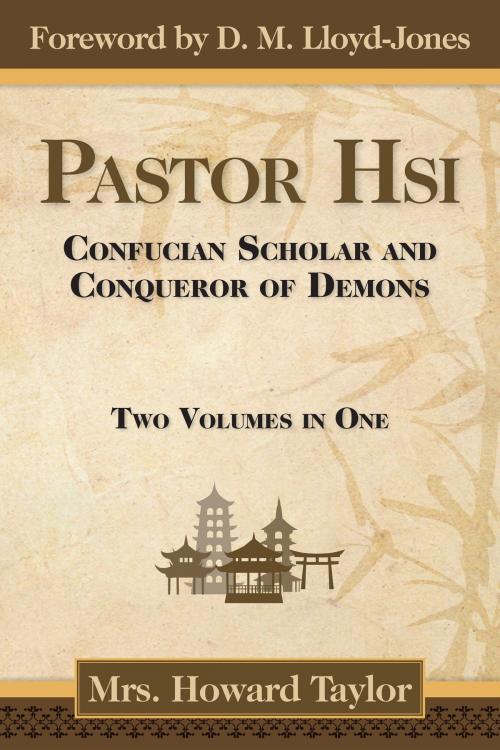Cover of the book Pastor Hsi by Mrs. Howard Taylor, Kingsley Press