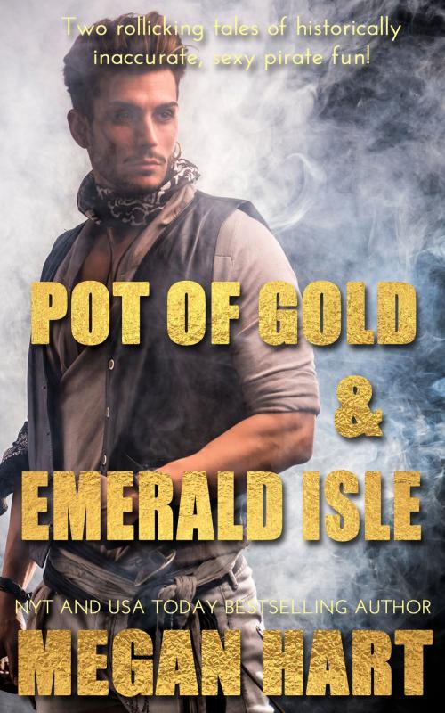 Cover of the book Pot of Gold and Emerald Isle by Megan Hart, Chaos Publishing