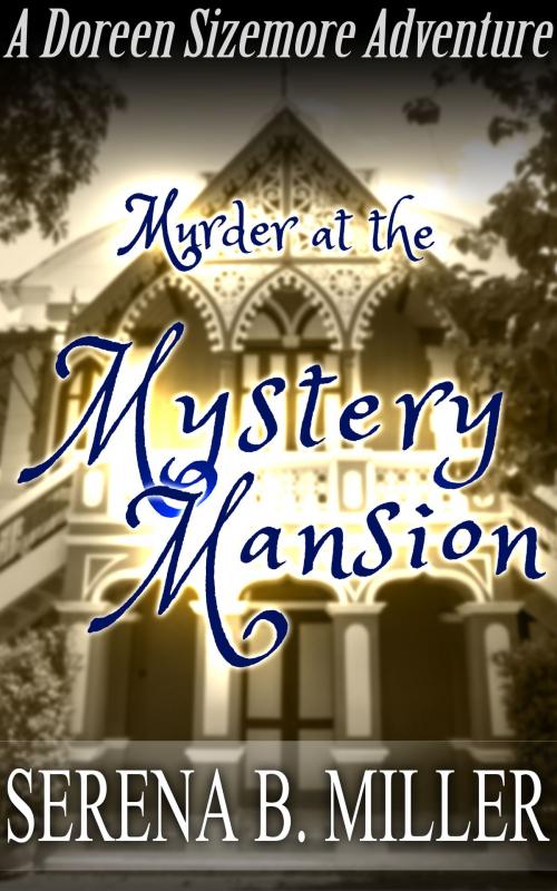 Cover of the book Murder At The Mystery Mansion by Serena B. Miller, L. J. Emory Publishing, LLC