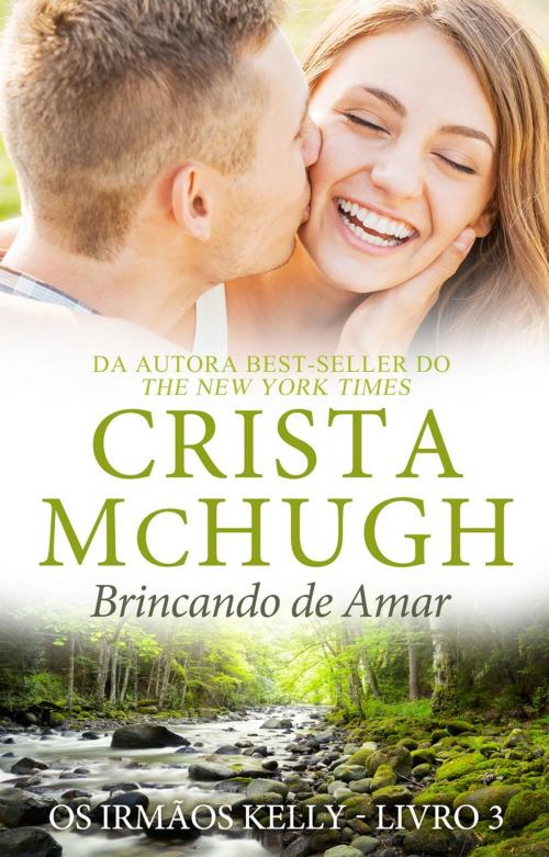 Cover of the book Brincando de Amar by Crista McHugh, Crista McHugh