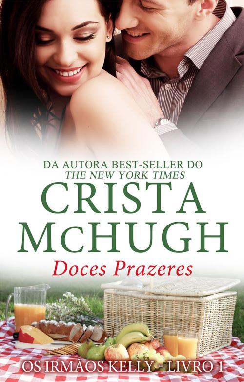 Cover of the book Doces Prazeres by Crista McHugh, Crista McHugh