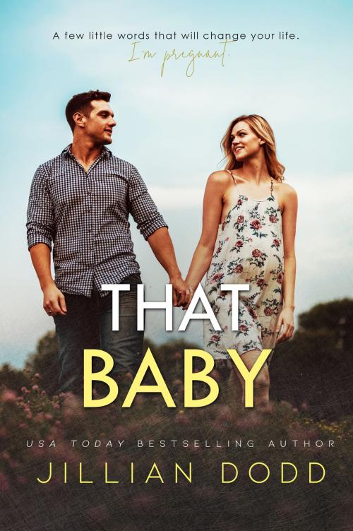 Cover of the book That Baby by Jillian Dodd, Jillian Dodd Inc.
