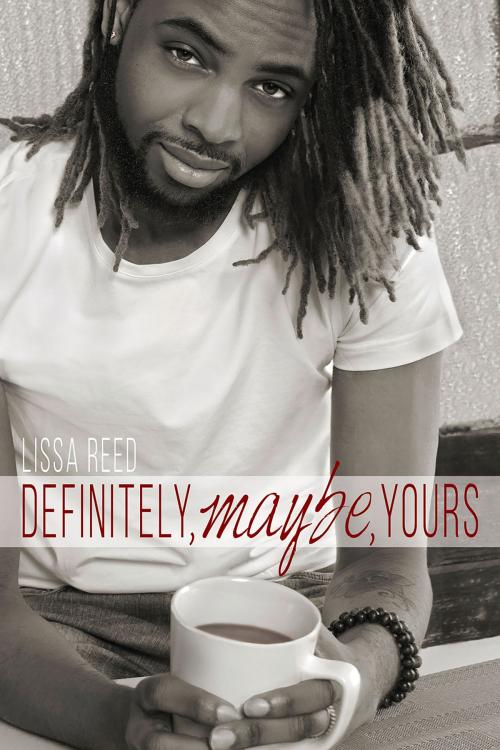 Cover of the book Definitely, Maybe, Yours by Lissa Reed, Interlude Press