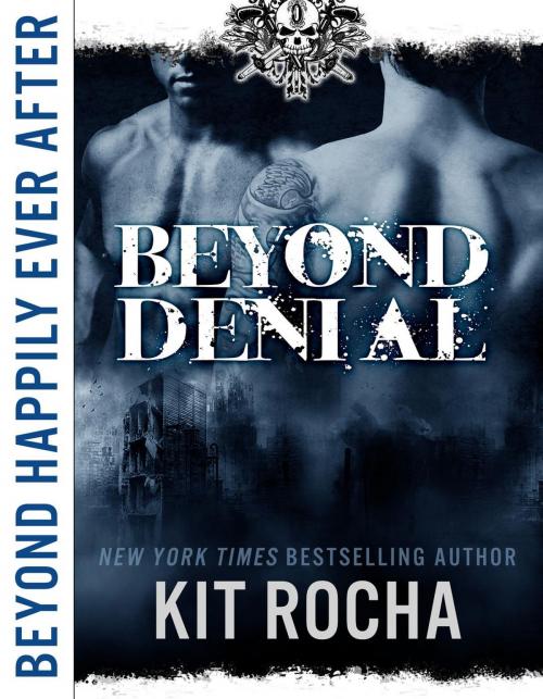 Cover of the book Beyond Denial (Beyond Happily Ever After) by Kit Rocha, Kit Rocha
