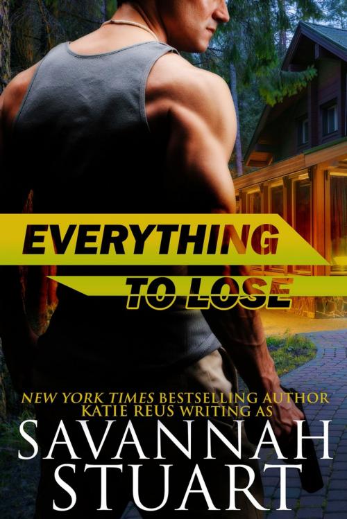 Cover of the book Everything to Lose by Katie Reus, Savannah Stuart, KR Press, LLC