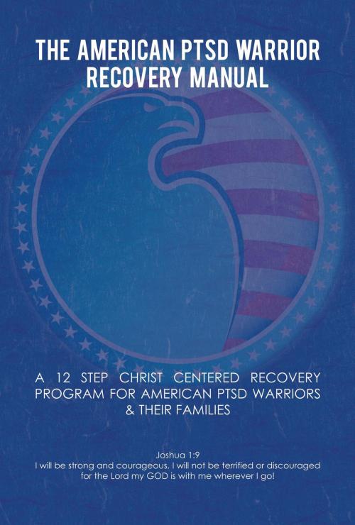 Cover of the book The American PTSD Warrior Recovery Manual by PhD Jim Patrick, Green Ivy
