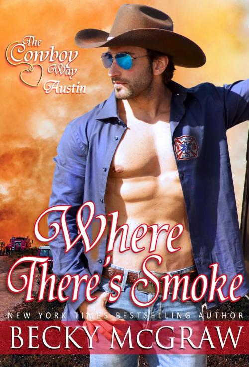 Cover of the book Where There's Smoke by Becky McGraw, Becky McGraw