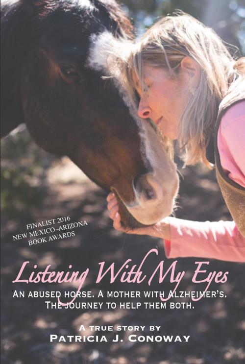 Cover of the book Listening With My Eyes by Patricia J Conoway, conoway