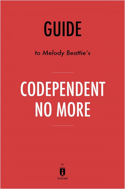 Cover of the book Guide to Melody Beattie’s Codependent No More by Instaread by Instaread, Instaread